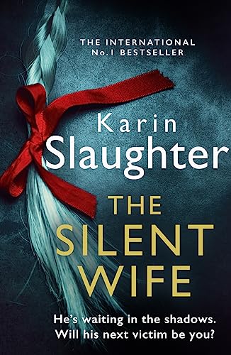 The Silent Wife: The Will Trent Series (10)